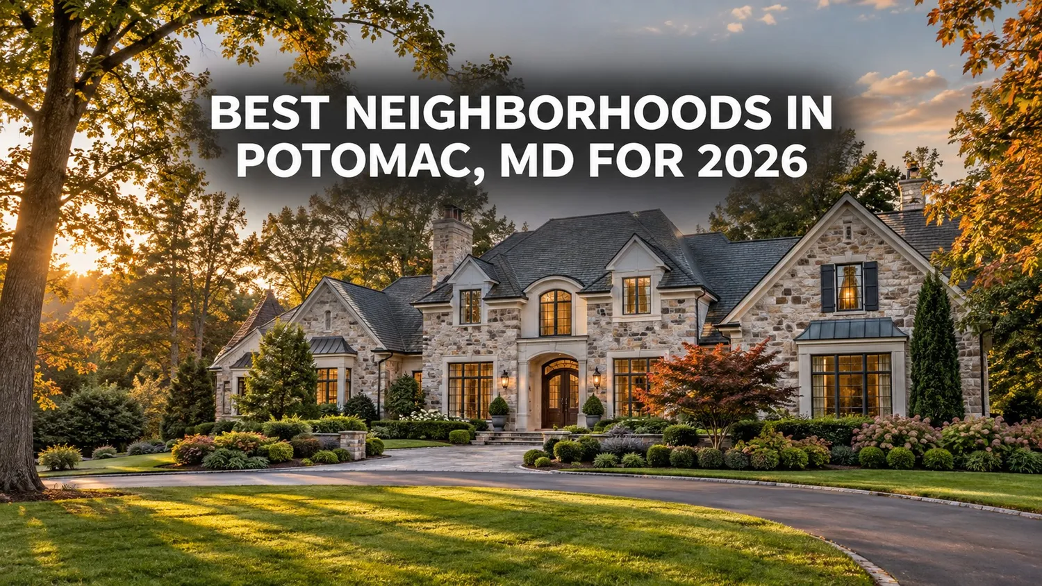 Best Neighborhoods in Potomac, MD for 2026